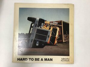 LP / 小山実 / HARD TO BE A MAN / プロモ [9757RQ]