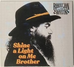 ロバート・ジョン・アンド・ザ・レック/Shine a Light on Me Brother-５人組ルーツ・ロック・バンド2021年アルバム/スワンプ・ロック