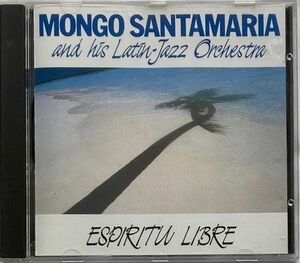 モンゴ・サンタマリア/Mongo Santamaria & His Orchestra/Espiritu Libre-クロスオーヴァー・ライクなラテン・グルーヴが満載の1985年盤