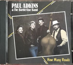 Paul Adkins & The Borderline Band [How Many Road] (93: US-Rebel) ブルーグラス / トラディショナルカントリー / ジャムバンド