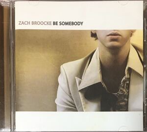 Zach Broocke[Be Somebody]USインディー/ギターポップ/パワーポップ/ナッシュポップ/シンガーソングライター/Millard Powers/The Semantics