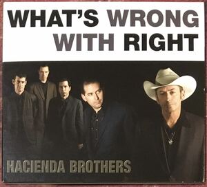 Hacienda Brothers[What’s Wrong with Right]Dan Pennプロデュース06年傑作！/スワンプ/カントリーソウル/カントリーロック/The Paladins