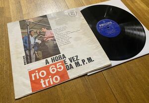 強靭なリズムと知的なピアノが一体となったジャズサンバ史最高峰の名盤/‘66伯Philips/ Rio 65 Trio [A Hora E Vez Da M.P.M.]/超入手困難