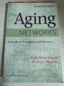 老朽化したネットワーク プログラムとサービスのガイド/The Aging Networks/高齢者の人口規模と増加率/高齢者アメリカ法制定/洋書/B3226211