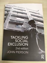 社会的排除への取り組み ジョン・ピアソン/TACKLING SOCIAL EXCLUSION 2nd edition JOHN PIERSON/人種差別/ソーシャルワーク/洋書/B3226119_画像1