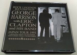 GEORGE HARRISON with ERIC CLAPTON AND HIS BAND - ROCK LEGENDS REVISITED(6CDR)1991年初日・横浜公演&15日・17日東京ドーム公演