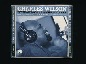 ☆CHARLES WILSON☆IF HEARTACHES WERE NICKELS☆2004年輸入盤☆DELMARK DE-771☆LITTLE MILTON, CARL WEATHERSBY☆