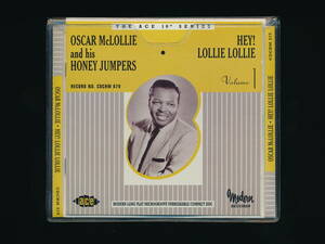 ☆OSCAR McLOLLIE AND HIS HONEY JUMPERS☆HEY! LOLLIE LOLLIE☆THE ACE 10'' SERIES VOLUME 1☆2003年輸入盤☆ACE RECORDS CDCHM 879☆