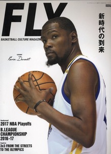 FLY BASKETBALL CULTURE MAGAZINE ISSUE02* обложка :ke ведро *te. Ran to/ новый времена. ../2017 NBA Playoffs/ стерео ласты *ka Lee /B.LEAGUE*