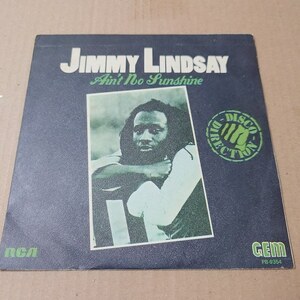 Jimmy Lindsay - Ain't No Sunshine / 12インチとは別Mix！！ / Tomorrow Morning // GEM 7inch / Roots
