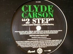HipHop Clyde Carson / 2 Step 12インチです。