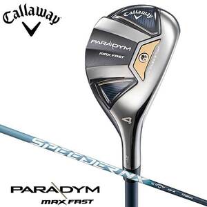 キャロウェイ パラダイム マックスファスト ユーティリティ U5(24°) SRシャフト：SPEEDER NX 40 for Callaway 日本正規品 2023 即納