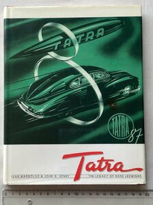 ★[68863・特価洋書 Tatra THE LEGACY OF HANS LEDWINKA ] タトラ。★