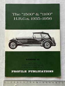 ★[68669・The 1500 & 1100 H.R.G.s, 1935-1956 ] PROFILE PUBLICATIONS NUMBER 58. ★