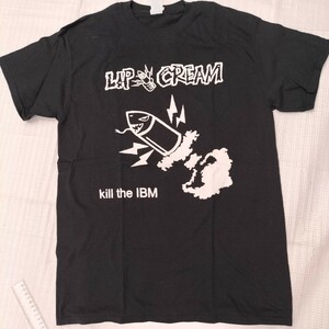 LIP CREAM kill the IBM Tシャツ Punk Hardcore GISM GAUZE ハードコア パンク NYHC ジャパコア s.o.b death side gudon 鉄アレイ zouo