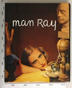 洋書写真集『MAN RAY 1890-1976』RONNY VAN DE VELDE 補足:英文マン・レイShadows/Coast Stand/Tranasatlantic/Mina Loy/Compass/Portrait