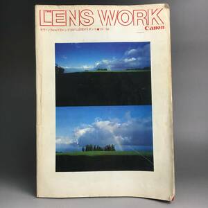 ut14/32 THE LENS WORK キャノンNewFDレンズ 100%活用ガイダンス Canon 1979年6月 発行 昭和54年 シミ有り カメラ〇