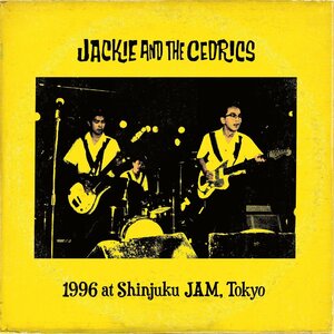 JACKIE & THE CEDRICS-1996 at Shinjuku JAM, TOKYO (Japan 500枚