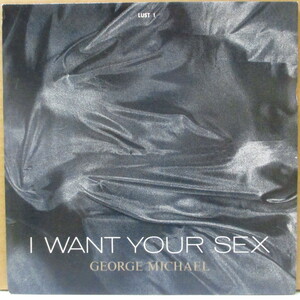 GEORGE MICHAEL-I Want Your Sex (UK オリジナル 7インチ+光沢固紙折り返しジャケ)