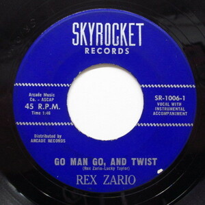 REX ZARIO-Go Man Go, & Twist (Orig)