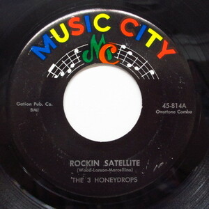 THREE (3) HONEYDROPS-Rockin Satelite (Orig)