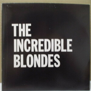 INCREDIBLE BLONDES, THE-Where Do I Stand? (UK オリジナル 7インチ/New 廃盤) 残少！