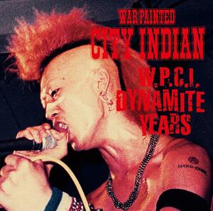 WAR PAINTED CITY INDIAN-W.P.C.I. DYNAMITE YEARS (CD+DVD)