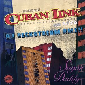 CUBAN LINK feat MYA Sugar Daddy DJ DECKSTREAM RMX!! 12インチ LP レコード 5点以上落札で送料無料Z