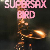 SUPERSAX PLAYS BIRD スーパーサックス・プレイズ・バード LP レコード 5点以上落札で送料無料Z_画像1