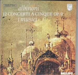[2CD/Philips]アルビノーニ:5声の協奏曲集Op.9(第1-12番)/F.アーヨ(vn)&M.T.ガラッティ(cemb)&H.ホリガー(ob)他&イ・ムジチ合奏団 1967.6