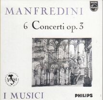 [CD/Philips]F.マンフレディーニ(1684-1762):合奏協奏曲イ短調Op.3-2&合奏協奏曲ホ短調Op.3-3他/R.ミケルッチ(vn)他&イ・ムジチ合奏団 1957_画像1