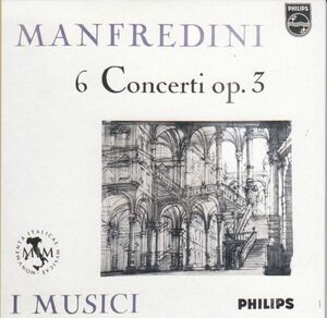 [CD/Philips]F.マンフレディーニ(1684-1762):合奏協奏曲イ短調Op.3-2&合奏協奏曲ホ短調Op.3-3他/R.ミケルッチ(vn)他&イ・ムジチ合奏団 1957