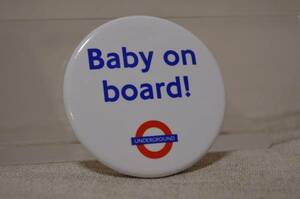  maternity badge London England Britain BABY ON BOARD..TUBE ground under iron tube baby 03C04