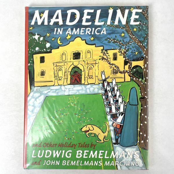 MADELINE IN AMERICA and Other Holiday Tales by Ludwig Bemelmans and John Bemelmans Marciano