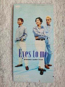 a【 DREAMS COME TRUE ドリームズカムトゥルー / Eyes to me・彼は友達 】8cmCD CDは４枚まで送料１９８円