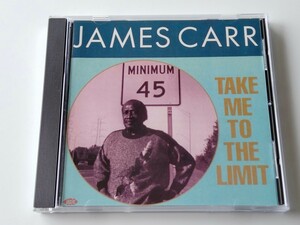 James Carr / Take Me To The Limit CD ACE UK CDCH310 ジェイムズ・カー,91年作品,サザンソウル巨人,Love Attack'90,High On Your Love,