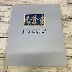 M803 Josian Wedgwood 英国陶工の父ジョサイアウェッジウッド 展覧会カタログ