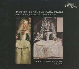 Mario Prisuelos - Musica espanola para piano; Isaac Albeniz/Enrique Granados/Manuel De Falla/Federico Mompou/Tomas Marco/etc