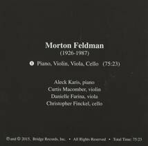 Morton Feldman - Piano, Violin, Viola, Cello; Aleck Karis, Curtis Macomber, Danielle Farina, Christopher Finckel ; Bridge_画像3