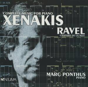 Marc Ponthus - Complete Music For Piano: Xenakis / Ravel (Gaspard de la Nuit) ; Iannis Xenakis, Maurice Ravel