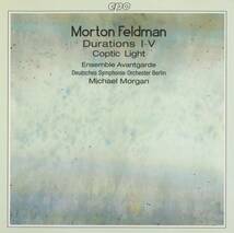 Morton Feldman, Ensemble Avantgarde, Deutsches Symphonie-Orchester Berlin, Michael Morgan - Durations I-V / Coptic Light; CPO_画像1