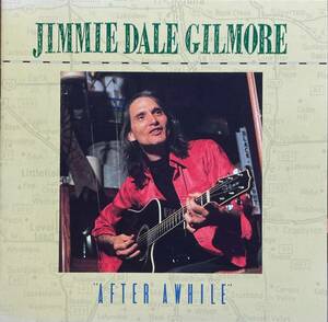 (C13H)☆カントリー廃盤/ジミー・デイル・ギルモア/Jimmie Dale Gilmore/アフター・アホワイル/&#34;After Awhile&#34;☆