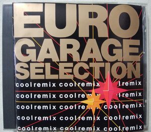 ★★EURO GARAGE SELECTION COOL REMIX ★ユーロガラージハウスコンピ!!★CD [10320CDN