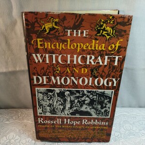 The Encyclopedia of WITCHCRAFT AND DEMONOLOGY