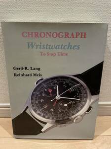 CHRONOGRAPH WRISTWATCHES TO STOP TIME クロノグラフ・ウォッチ特集 写真集 カタログ ハードカバー 腕時計 洋書 本 ロレックス 