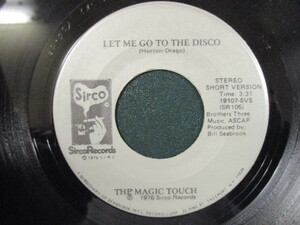 The Magic Touch ： Let Me Go To The Disco 7'' / 45s ★ 70's Lady Soul Group ☆ 5点で送料無料