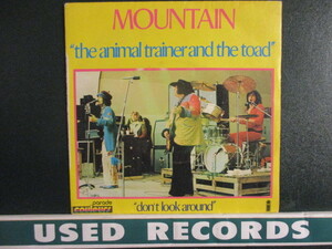 Mountain ： The Animal Trainer And The Toad 7'' / 45s (( Rock / Pops )) c/w Don't Look Around (( 落札5点で送料当方負担