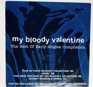 ★ 【ジャンク】 my bloody valentine / The Best Of Early Singles Compilation 中古 LP 7インチなし 音飛び マイブラ