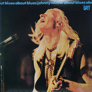 BLUES LP：ジョニー・ウインター JOHNNY WINTER／ABOUT BLUES