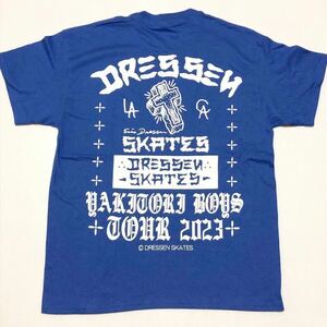 ◎限定品【DRESSEN SKATES】Tシャツ Blue：L ツアーステッカー付！エリックドレッセン Tee ロサンゼルス スケボー skater スケート